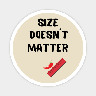 Size Doesn´t Matter Magnet